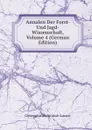 Annalen Der Forst- Und Jagd-Wissenschaft, Volume 4 (German Edition) - Christoph Wilhelm Jakob Gatterer