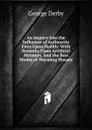 An Inquiry Into the Influence of Anthracite Fires Upon Health: With Remarks Upon Artificial Moisture, and the Best Modes of Warming Houses - George Derby