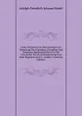 Codex Diplomaticus Brandenburgensis: Sammlung Der Urkunden, Chroniken Und Sonstigen Quellenschriften Fur Die Geschichte Der Mark Brandenburg Und Ihrer Regenten, Part 1,.volume 1 (German Edition) - Adolph Friedrich Johann Riedel
