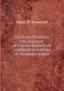 The heart of woman: the love story of Catrina Rutherford contained in writings of Alexander Adams - Harry W Desmond