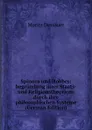 Spinoza und Hobbes: begrundung ihrer Staats- und Religionstheorieen durch ihre philosophischen Systeme (German Edition) - Moritz Dessauer