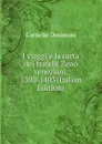 I viaggi e la carta dei fratelli Zeno veneziani, 1390-1403 (Italian Edition) - Cornelio Desimoni