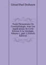 Traite Elementaire De Conchyliologie: Avec Les Applications De Cette Science A La Geologie, Volume 1,.part 2 (French Edition) - Gérard Paul Deshayes