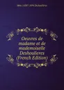 Oeuvres de madame et de mademoiselle Deshoulieres (French Edition) - Mme 1638?-1694 Deshoulières