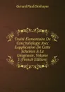 Traite Elementaire De Conchyliologie Avec L.application De Cette Scheince A La Geognosie, Volume 1 (French Edition) - Gérard Paul Deshayes