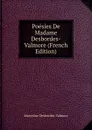 Poesies De Madame Desbordes-Valmore (French Edition) - Marceline Desbordes-Valmore
