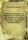 Bluthen Und Knospen Der Humanitat Aus Der Zeit Von Reuchlin Bis Auf Lessing: Spiegelbilder Fur Inhumane Herzen Der Gegenwart (German Edition) - Moritz Dessauer