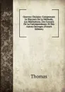 Oeuvres Choisies: Comprenant Le Discours De La Methode, Les Meditations, Des Extraits De La Correspondance, Et Des Autres Ouvrages (French Edition) - Thomas à Kempis