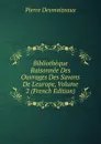 Bibliotheque Raisonnee Des Ouvrages Des Savans De L.europe, Volume 2 (French Edition) - Pierre Desmaizeaux