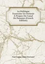 La Politique Francaise En Oceanie A Propos Du Canal De Panama (French Edition) - Paul Eugene Louis Deschanel