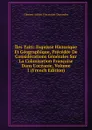 Iles Taiti: Esquisse Historique Et Geographique, Precedee De Considerations Generales Sur La Colonisation Francaise Dans L.oceanie, Volume 1 (French Edition) - Clément Adrien Vincendon-Dumoulin