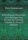Bibliotheque Raisonnee Des Ouvrages Des Savans De L.europe, Volume 41 (French Edition) - Pierre Desmaizeaux