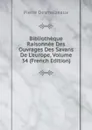 Bibliotheque Raisonnee Des Ouvrages Des Savans De L.europe, Volume 34 (French Edition) - Pierre Desmaizeaux