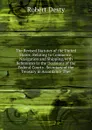The Revised Statutes of the United States: Relating to Commerce, Navigation and Shipping, with References to the Decisions of the Federal Courts . Secretary of the Treasury in Accordance Ther - Robert Desty