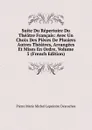 Suite Du Repertoire Du Theatre Francais: Avec Un Choix Des Pieces De Plusiers Autres Theatres, Arrangees Et Mises En Ordre, Volume 5 (French Edition) - Pierre Marie Michel Lepeintre Desroches