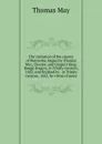 The visitation of the county of Worcester, begun by Thomas May, Chester, and Gregory King, Rouge dragon, in Trinity vacacon, 1682, and finished by . in Trinity vacacon, 1683, by virtue of sever - Thomas May