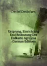 Ursprung, Einrichtung Und Bedeutung Der Erdkarte Agrippas (German Edition) - Detlef Detlefsen