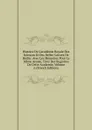 Histoire De L.academie Royale Des Sciences Et Des Belles-Lettres De Berlin: Avec Les Memoires Pour La Meme Annee, Tirez Des Registres De Cette Academie, Volume 6 (French Edition) - 