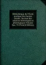 Bibliotheque de l.Ecole pratique des hautes etudes. Section des sciences historiques et philologiques Volume fasc.70 (French Edition) - 