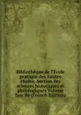 Bibliotheque de l.Ecole pratique des hautes etudes. Section des sciences historiques et philologiques Volume fasc.86 (French Edition) - 