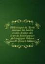 Bibliotheque de l.Ecole pratique des hautes etudes. Section des sciences historiques et philologiques Volume fasc.85 (French Edition) - 