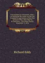 Universalism in Gloucester, Mass.: an historical discourse on the one hundredth anniversary of the first sermon of Rev. John Murray in that town, . Christian Church, November 3, 1874 - Richard Eddy