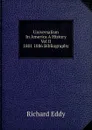 Universalism In America A History Vol II 1801 1886 Bibliography. - Richard Eddy