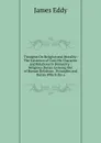 Thoughts On Religion and Morality: The Existence of God, His Character and Relations to Humanity : Religious Duties Growing Out of Human Relations . Principles and Duties Which the a - James Eddy