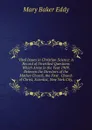Vital Issues in Christian Science: A Record of Unsettled Questions Which Arose in the Year 1909, Between the Directors of the Mother Church, the First . Church of Christ, Scientist, New York City, - Eddy Mary Baker