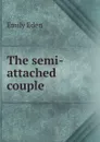 The semi-attached couple - Emily Eden