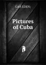 Pictures of Cuba. - GAN EDEN;