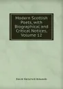 Modern Scottish Poets, with Biographical and Critical Notices, Volume 12 - David Herschell Edwards