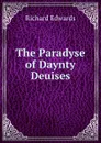 The Paradyse of Daynty Deuises - Richard Edwards