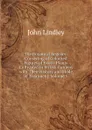 The Botanical Register: Consisting of Coloured Figures of Exotic Plants Cultivated in British Gardens with Their History and Mode of Treatment, Volume 5 - John Lindley