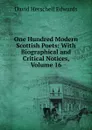 One Hundred Modern Scottish Poets: With Biographical and Critical Notices, Volume 16 - David Herschell Edwards