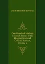 One Hundred Modern Scottish Poets: With Biographical and Critical Notices, Volume 6 - David Herschell Edwards