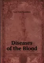 Diseases of the Blood - Carl von Noorden