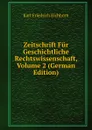 Zeitschrift Fur Geschichtliche Rechtswissenschaft, Volume 2 (German Edition) - Karl Friedrich Eichhorn