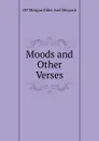 Moods and Other Verses - DP Morgan Elder And Shepard