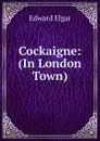 Cockaigne: (In London Town) - Edward Elgar