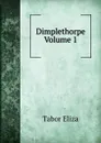 Dimplethorpe Volume 1 - Tabor Eliza