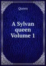 A Sylvan queen Volume 1 - Queen