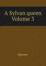 A Sylvan queen Volume 3 - Queen