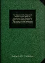 The Massoreth ha-Massoreth of Elias Levita: being an exposition of the Massoretic notes on the Hebrew Bible; or, The ancient critical apparatus of the Old Testament in Hebrew - Christian D. 1831-1914 Ginsburg