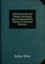 Jahresberichte Fur Neuere Deutsche Literaturgeschichte, Volume 8 (German Edition) - Julius Elias