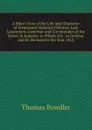 A Short View of the Life and Character of Lieutenant-General Villettes: Late Lieutenant-Governor and Commander of the Forces in Jamaica. to Which Are . to Geneva, and St. Bernard in the Year 1814 - Thomas Bowdler
