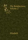The Benefactress, Volume 2 - Elizabeth