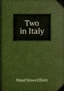Two in Italy - Maud Howe Elliott