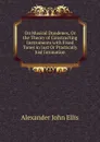 On Musical Duodenes, Or the Theory of Constructing Instruments with Fixed Tones in Just Or Practically Just Intonation - Alexander John Ellis