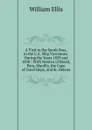 A Visit to the South Seas, in the U.S. Ship Vincennes: During the Years 1829 and 1830 : With Notices of Brazil, Peru, Manilla, the Cape of Good Hope, and St. Helena - Ellis William